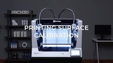 Printing Surface Calibration - BCN3D Sigma Series