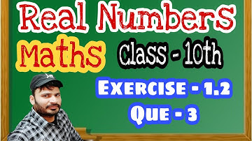 Class - 10th Maths Exercise - 1.2 Que - 3 By - Vivek sir