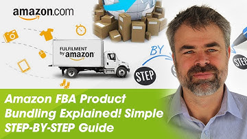 Amazon FBA Product Bundling Explained! Simple STEP-BY-STEP Guide