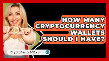 How Many Cryptocurrency Wallets Should I Have? - CryptoBasics360.com