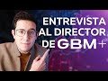 Entrevistando al director de GBM Digital