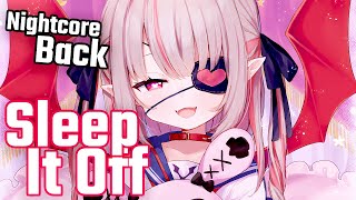 〖Nightcore〗﹄《Sleep It Off》