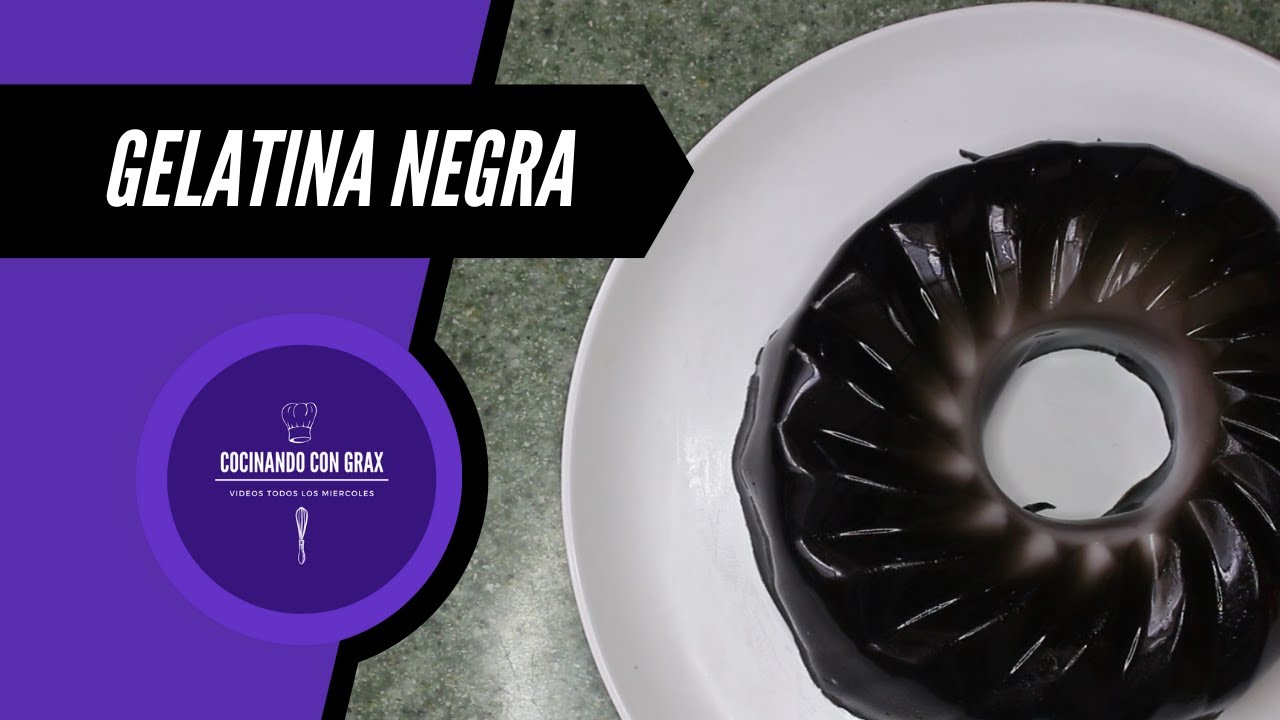 GELATINA NEGRA YouTube