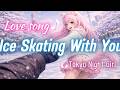 ♪Ice Skating With You – On a Date With You🤝🩷【Tokyo Night Girl】#cutelovesong #lovesong #cutesong