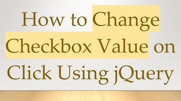 How to Change Checkbox Value on Click Using jQuery