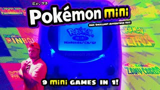 Ep. 73 - Pokémon MINI : 9 MINIgames in 1!