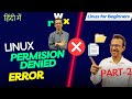 106 Linux Permission Denied Error - 2 | Linux Tutorial | Linux Commands | Linux for Beginners