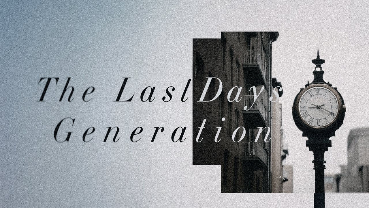 The Last Days Generation | Bishop C.M. Wright