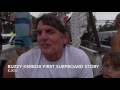 Buzzy Kerbox's First Surfboard story