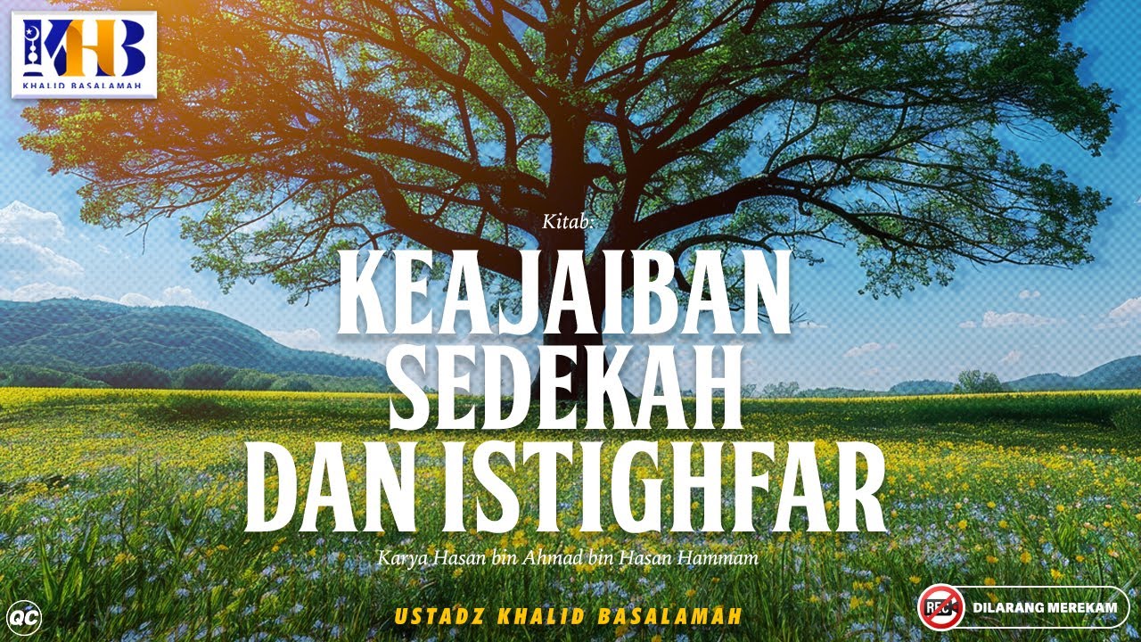Keajaiban Sedekah & Istighfar #1: Muqaddimah & Pengertian Sedekah - Khalid Basalamah