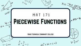 MAT 171 - Notes on Piecewise Functions