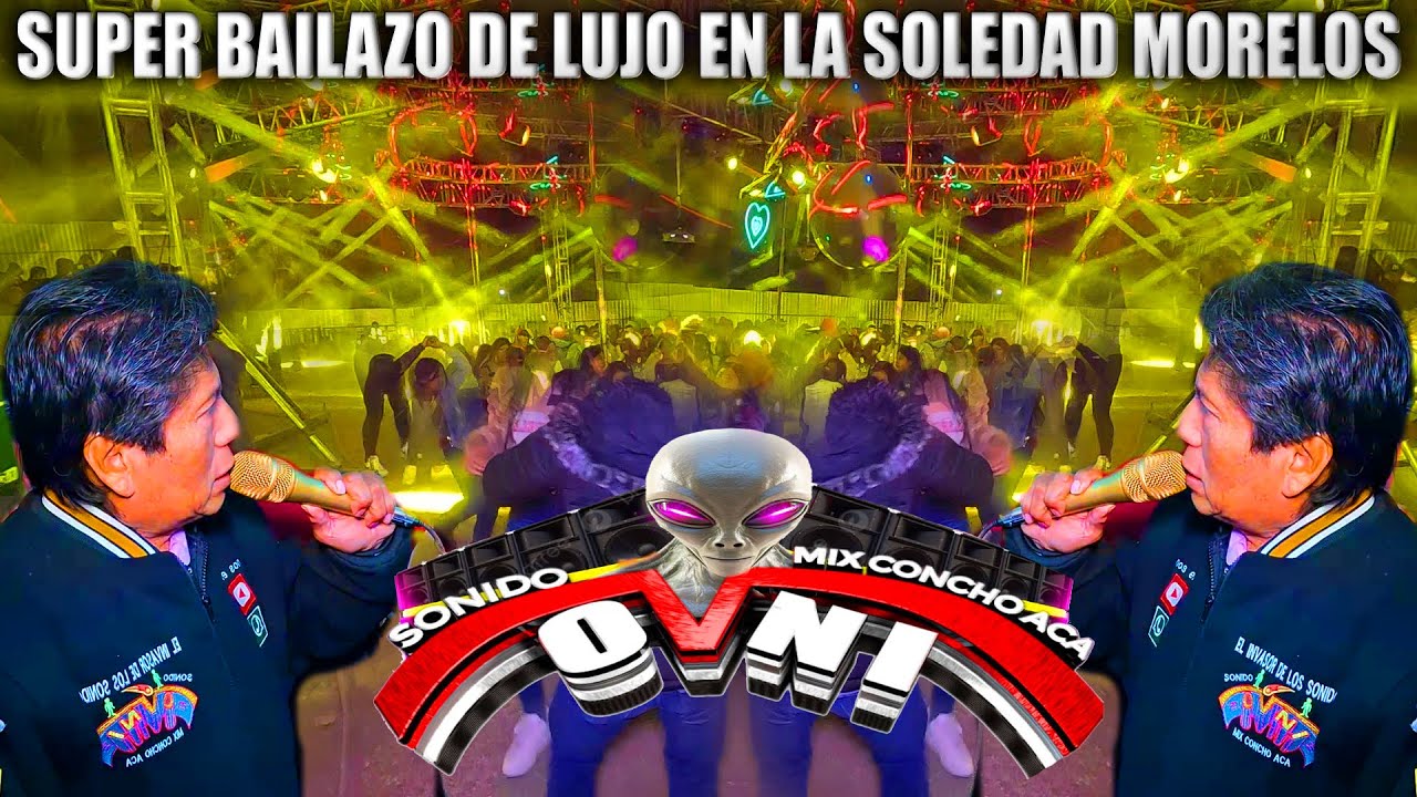 SONIDO OVNI CONCHO ACA EN LA SOLEDAD MORELOS 2024