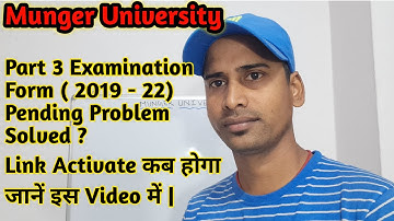 Munger University Part 3 Examination Form (2019 - 22) Pending Problem Solved ? Link Activate कब होगा