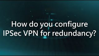 ShareTech UTM Tutorial_6_How do you configure IPSec VPN for redundancy