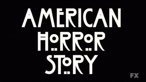 American Horror Story : Season 1 - Opening Credits / Intro