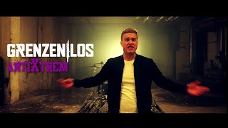 Grenzenlos - AntiXtrem (Offizielles Video)