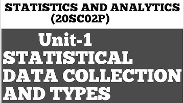 STATISTICS AND ANALYTICS (20SC02P) 1 Unit-1 STATISTICAL DATA COLLECTION AND TYPES #diploma #notes