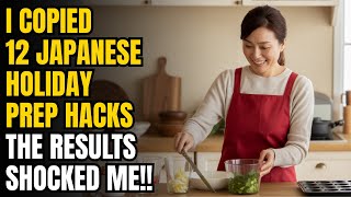 Celebrity I Copied 12 Japanese Holiday Prep Hacks — The Difference Was Unreal Net Worth