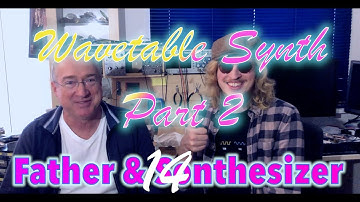 Father & Sonthesizer EP. 14: The 50€ Wavetable Synth - Development