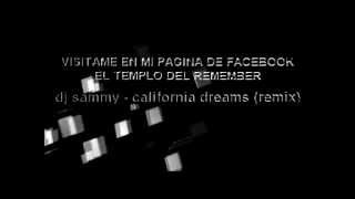 Dj Sammy - California dreaming (remix)