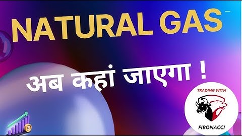 NATURAL GAS ANALYSIS FOR 19th DEC | WITH DOT LEVELS | #naturalgas  #crudeoil #tradingwithfibonacci