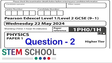 GCSE Edexcel Physics Higher - 2024 - Paper - 1 Question - 2
