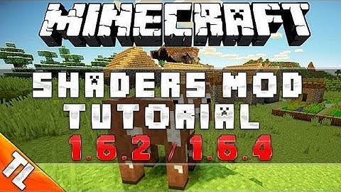 How to install Shaders Mod 1.6.4 For Minecraft