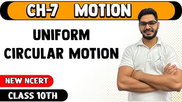Uniform Circular Motion | Motion Class 9 Science New NCERT | By Rajeev Kumar |