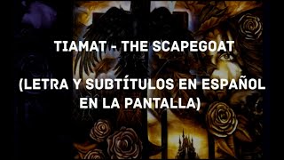 Tiamat - The Scapegoat (Lyrics/Sub Español) (HD)