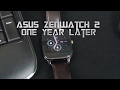 Asus Zenwatch 2 - One Year Later (Is It Still Worth It?)