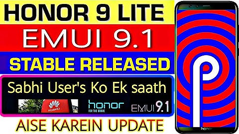 Honor 9 lite Emui9.1 update sabhi user