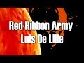 Red ribbon army   luis de lille