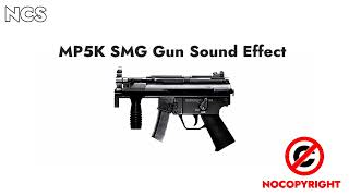 MP5K - SMG GUN  Real Sound Effect NoCopyright || NCS SMG Gun Sound Effect