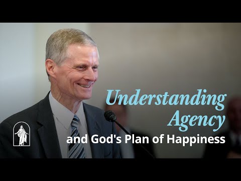 Understanding Agency and God's Plan of Happiness | Come Follow Me