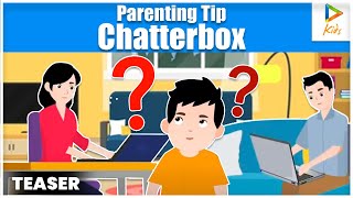 Parenting Tips: Chatterbox Teaser | Download The Hungama Kids App Now