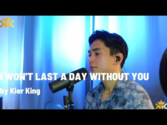 I WON'T LAST A DAY WITHOUT YOU | CARPENTERS | Kier King Live Cover class=