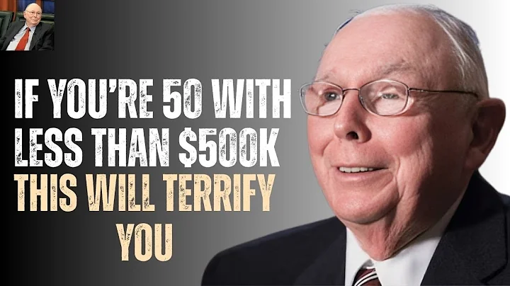 CHARLIE MUNGER IF YOU'RE 50 WITH LESS THAN $500K THIS WILL TERRIFY YOU