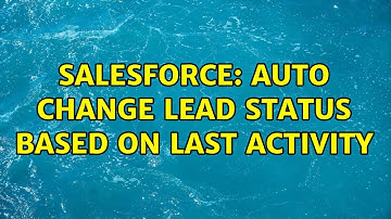 Salesforce: Auto Change Lead Status based on last activity (2 Solutions!!)