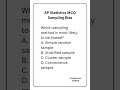 AP Stats Sampling Bias MCQ