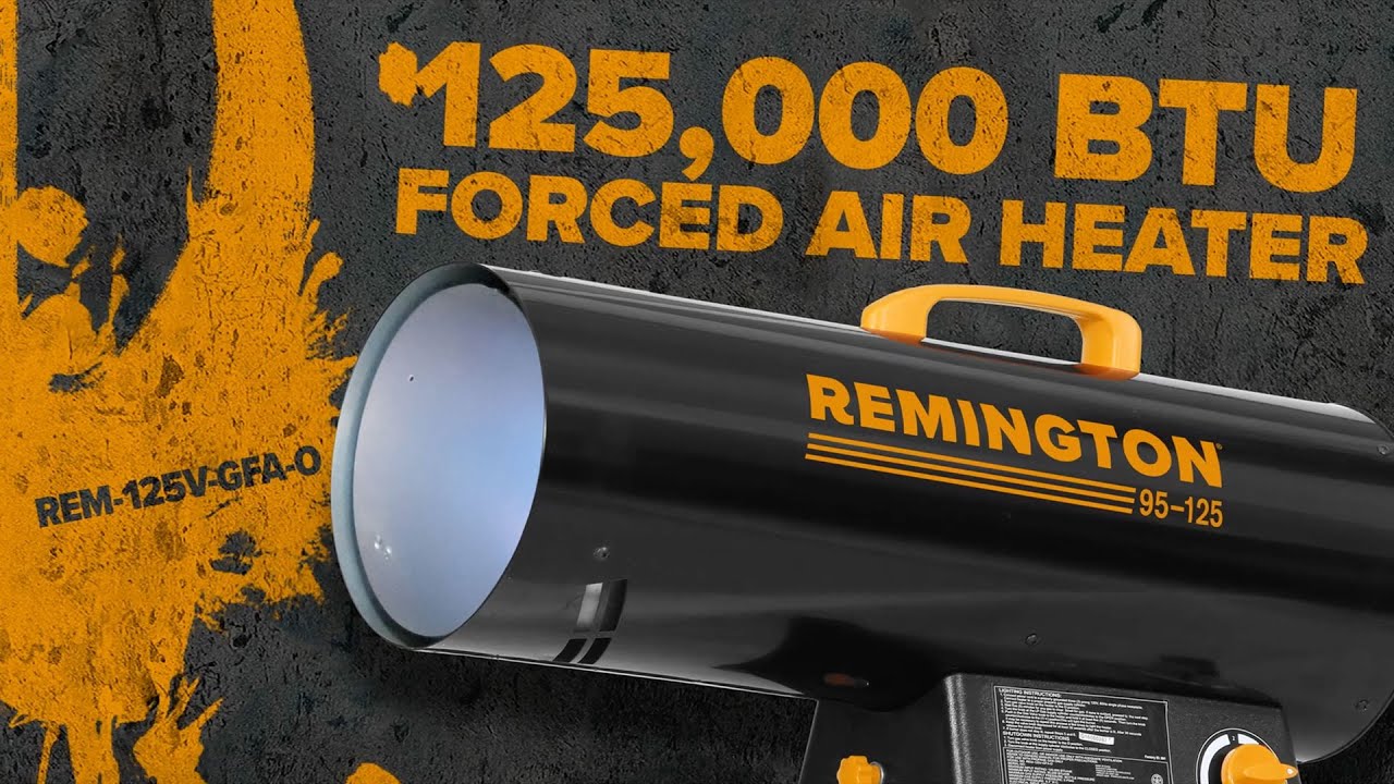 Remington 125,000 BTU LP Forced Air Heater with Variable Output - Remington  Heaters