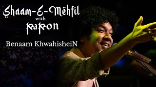 Benaam Khwahishein || Shaam E Mehfil with Papon || Live in Mumbai || Pinky Poonawala chords