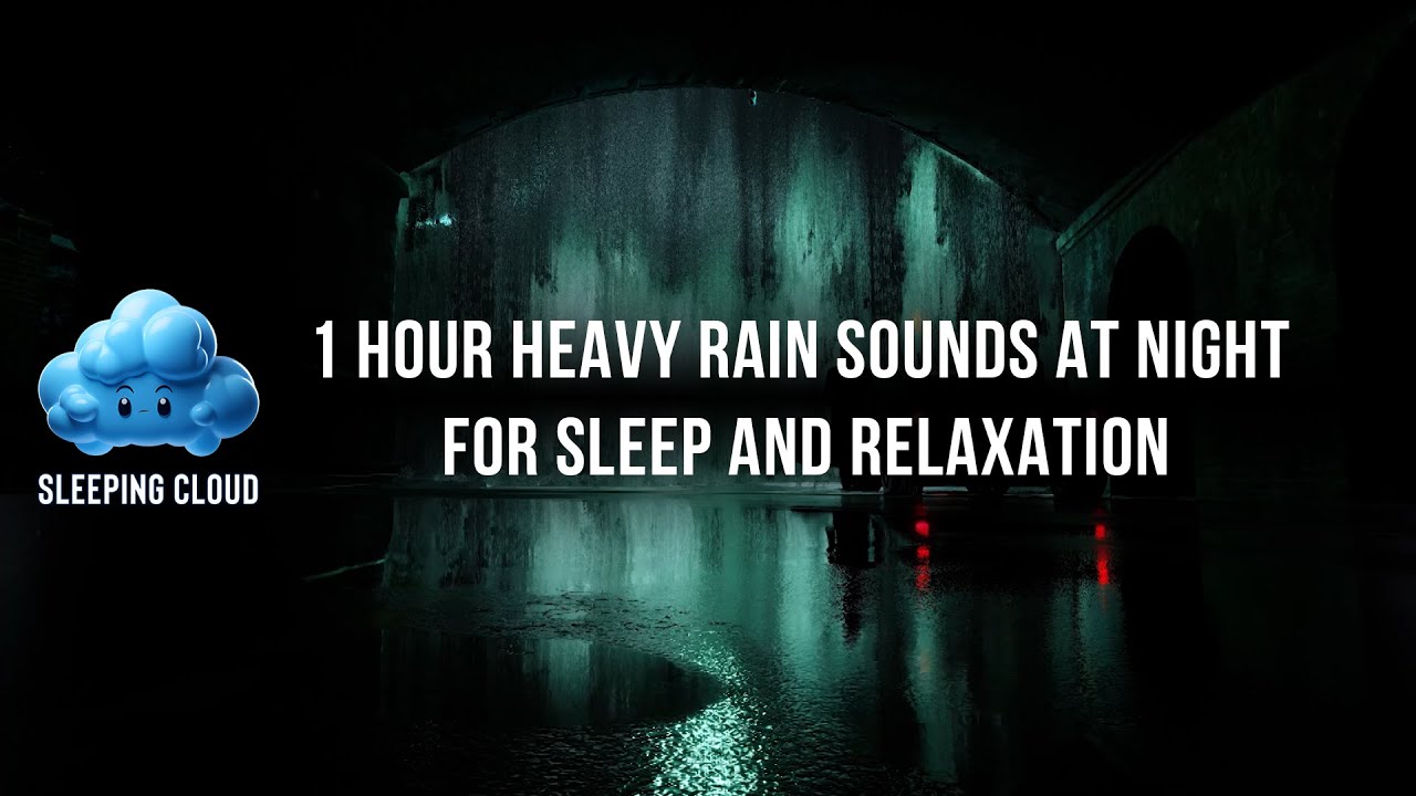 Sleeping Cloud I 1 Hour Heavy Rain Sounds At Night For Sleep And ...