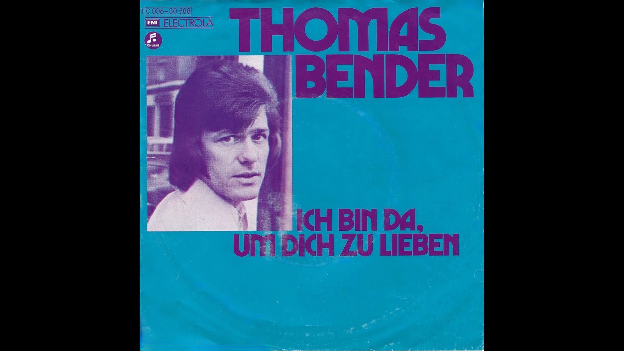 Tom Bender Singer Thomas Bender - Ich bin da, um dich zu lieben (1974) HD - YouTube