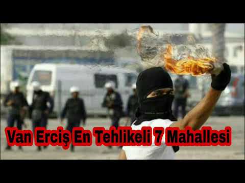 Van Erciş En tehlikeli 7 Mahalle #Erciş