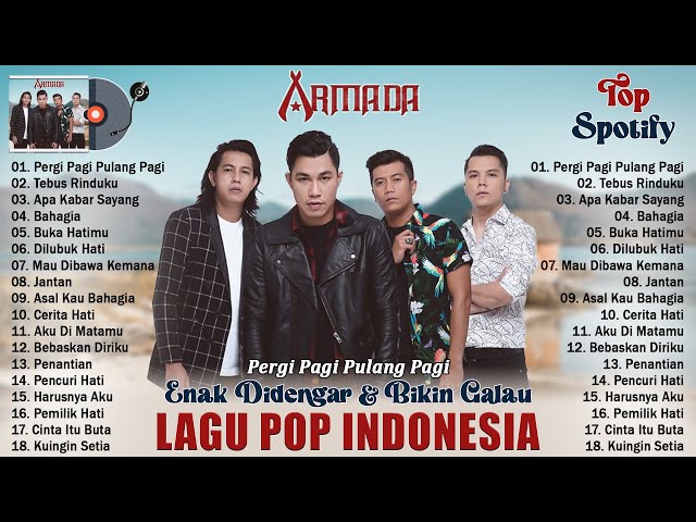 ARMADA FULL ALBUM 2023 - PERGI PAGI PULANG PAGI - LAGU POP INDONSEIA TERPOPULER 2023 class=