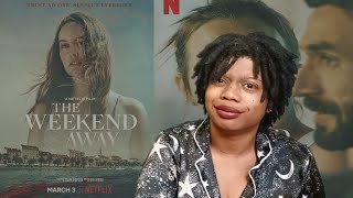 The Weekend Away Netflix 2022 Movie Review \& Recap **SPOILERS**