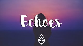 Domastic & Anna Yvette - Echoes (Lyrics Video)🎵
