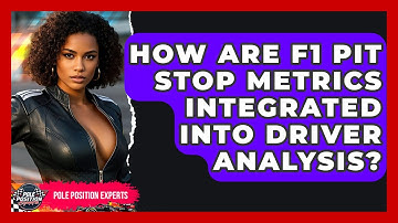 How Are F1 Pit Stop Metrics Integrated Into Driver Analysis? - Pole Position Experts