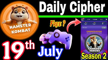 Hamster Kombat GameDev Heroes 🎮| 19 July Daily Cipher 🧩 Season 2