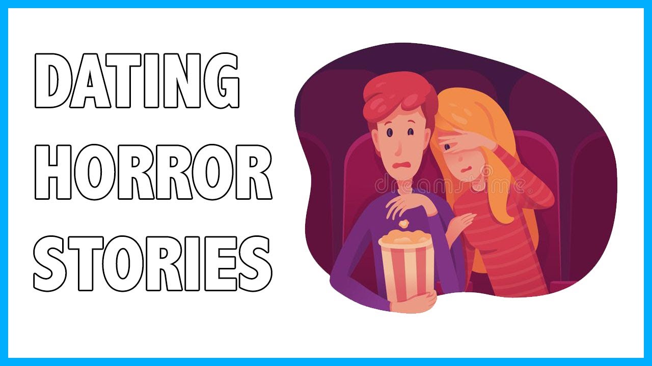 Gallery Detail: Dating Horror Stories Q A